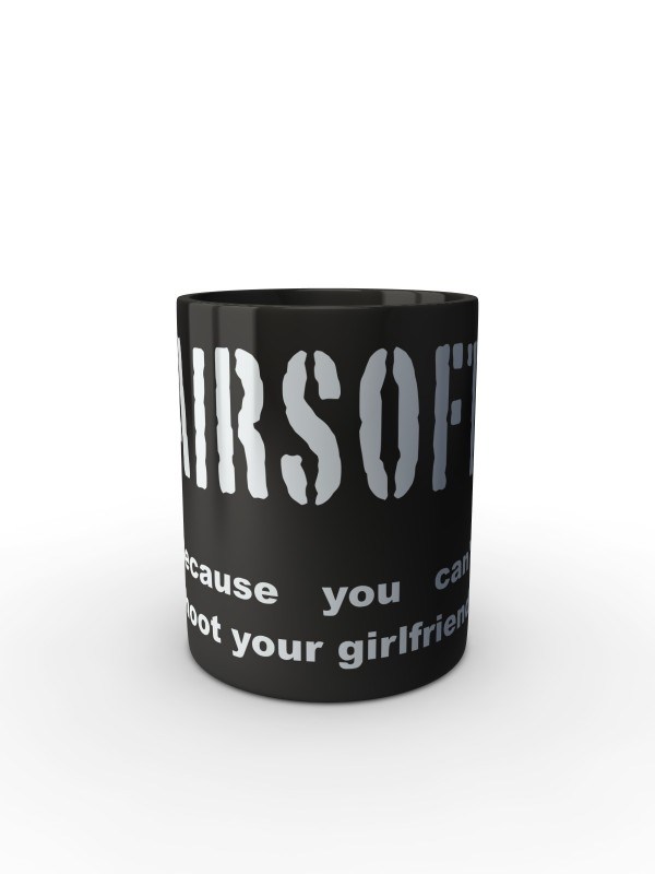 Černý hrnek AIRSOFT Because you can't shoot your girlfriend