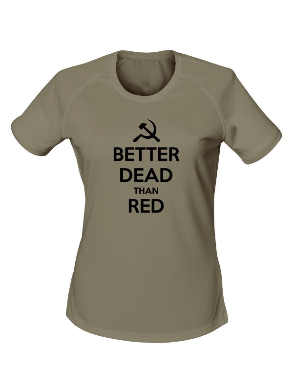 Dámské funkční tričko BETTER DEAD THAN RED