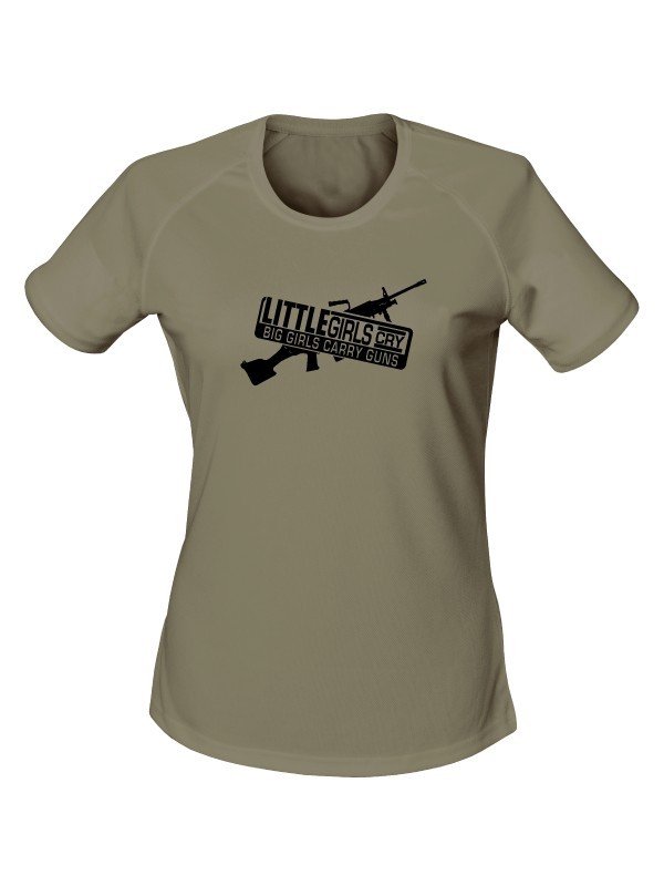 Dámské funkční tričko LITTLE GIRLS CRY BIG GIRLS CARRY GUNS M249