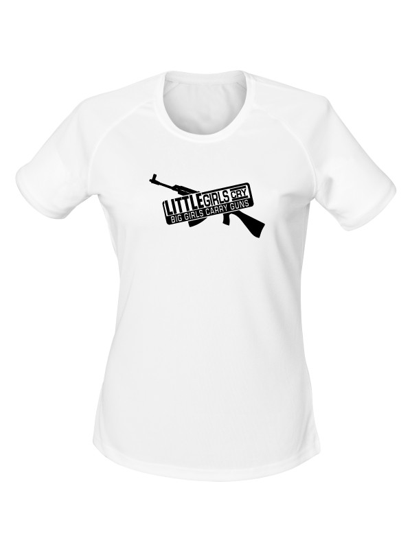 Dámské funkční tričko LITTLE GIRLS CRY BIG GIRLS CARRY GUNS SA58