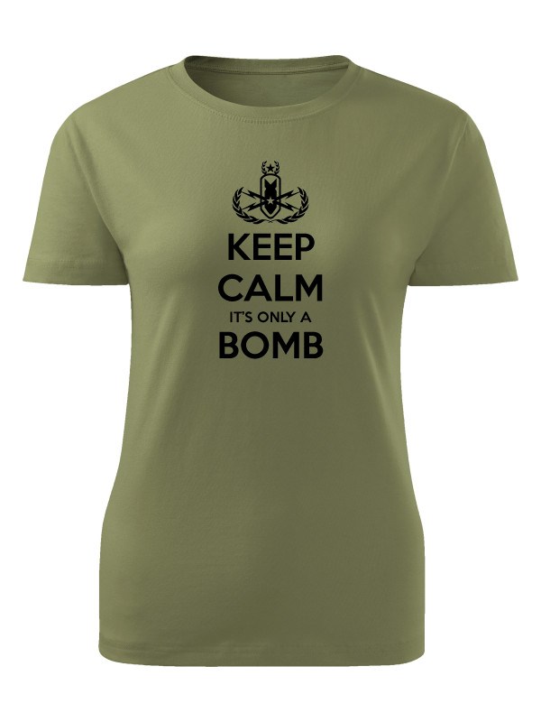 Dámské tričko KEEP CALM IT'S ONLY A BOMB