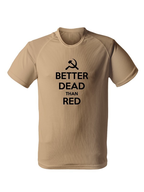 Funkční tričko BETTER DEAD THAN RED