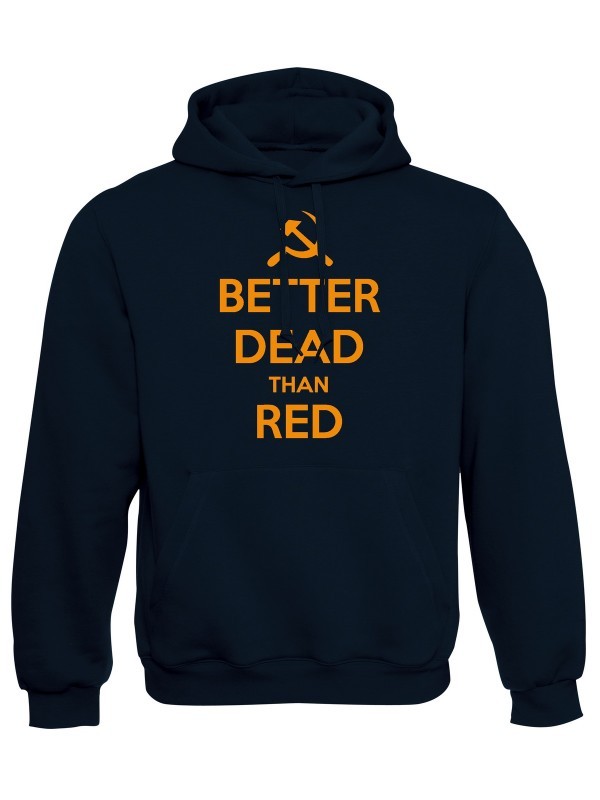 Mikina s kapucí BETTER DEAD THAN RED