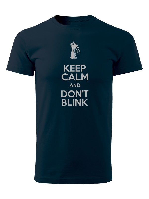 Tričko KEEP CALM AND DON'T BLINK