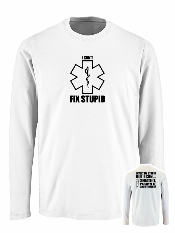 Tričko s dlouhým rukávem I CAN'T FIX STUPID