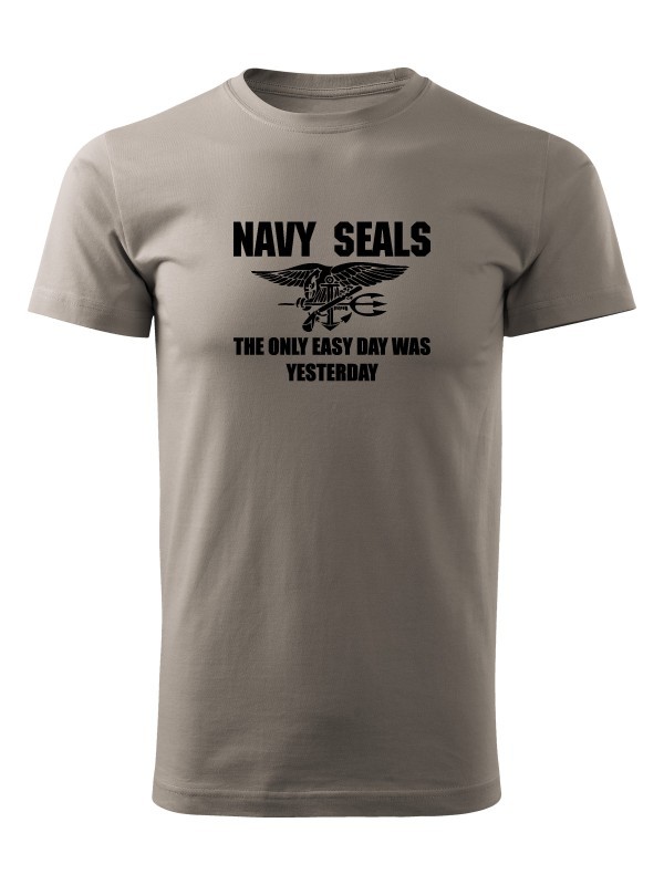 Tričko United States NAVY SEALS The Only Easy Day Was Yesterday