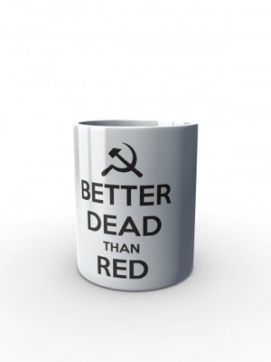 Bílý hrnek BETTER DEAD THAN RED