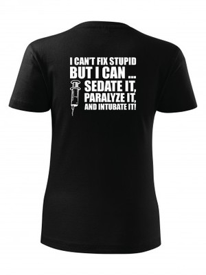 Dámské tričko I CAN'T FIX STUPID