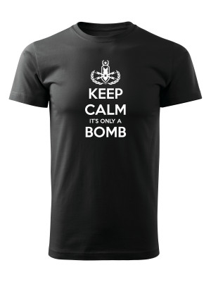 Tričko KEEP CALM IT'S ONLY A BOMB